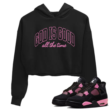 Perfect Valentine's Day Gifts graphic tee  – Sneaker Tees To Match Air Jordan 4 Pink Thunder – God Is Good Crop T-Shirt Black 1