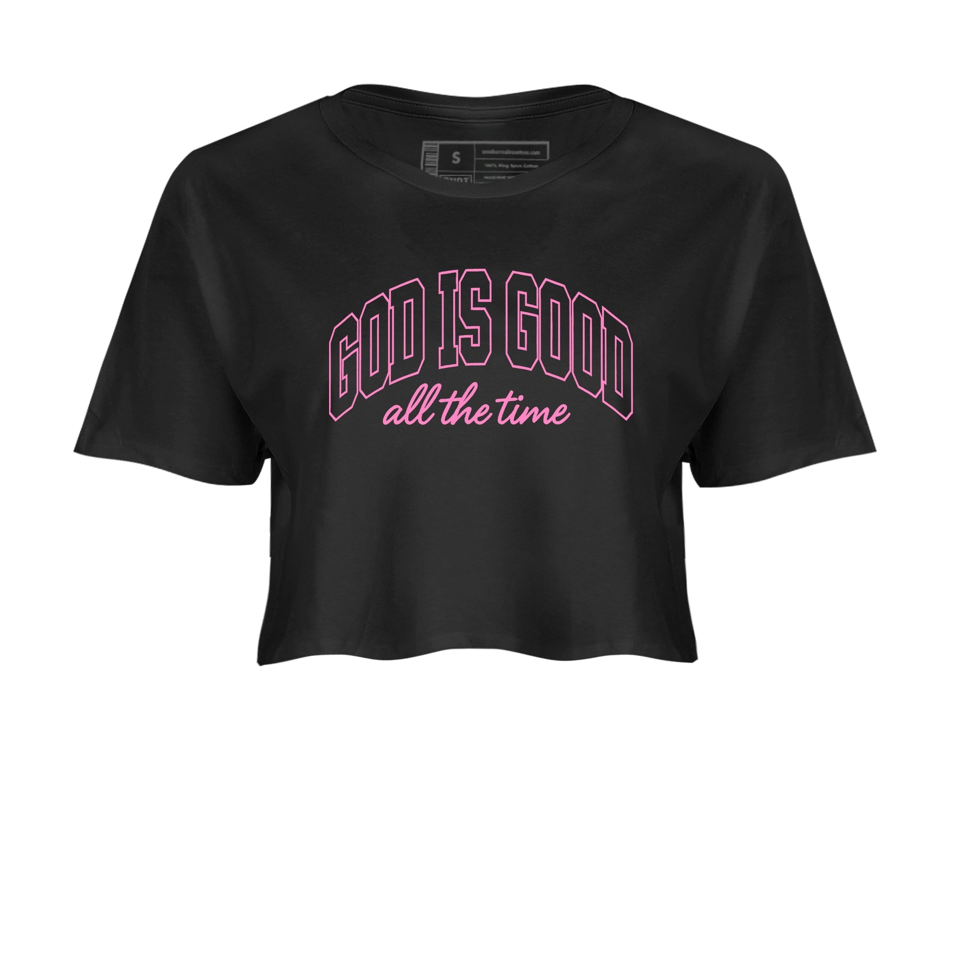 Perfect Valentine's Day Gifts graphic tee  – Sneaker Tees To Match Air Jordan 4 Pink Thunder – God Is Good Crop T-Shirt Black 2