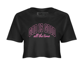 Perfect Valentine's Day Gifts graphic tee  – Sneaker Tees To Match Air Jordan 4 Pink Thunder – God Is Good Crop T-Shirt Black 2