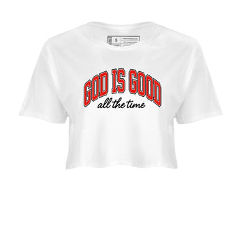 Perfect Valentine's Day Gifts graphic tee  – Sneaker Tees To Match Air Jordan 6 Reverse Infrared – God Is Good Crop T-Shirt White 2