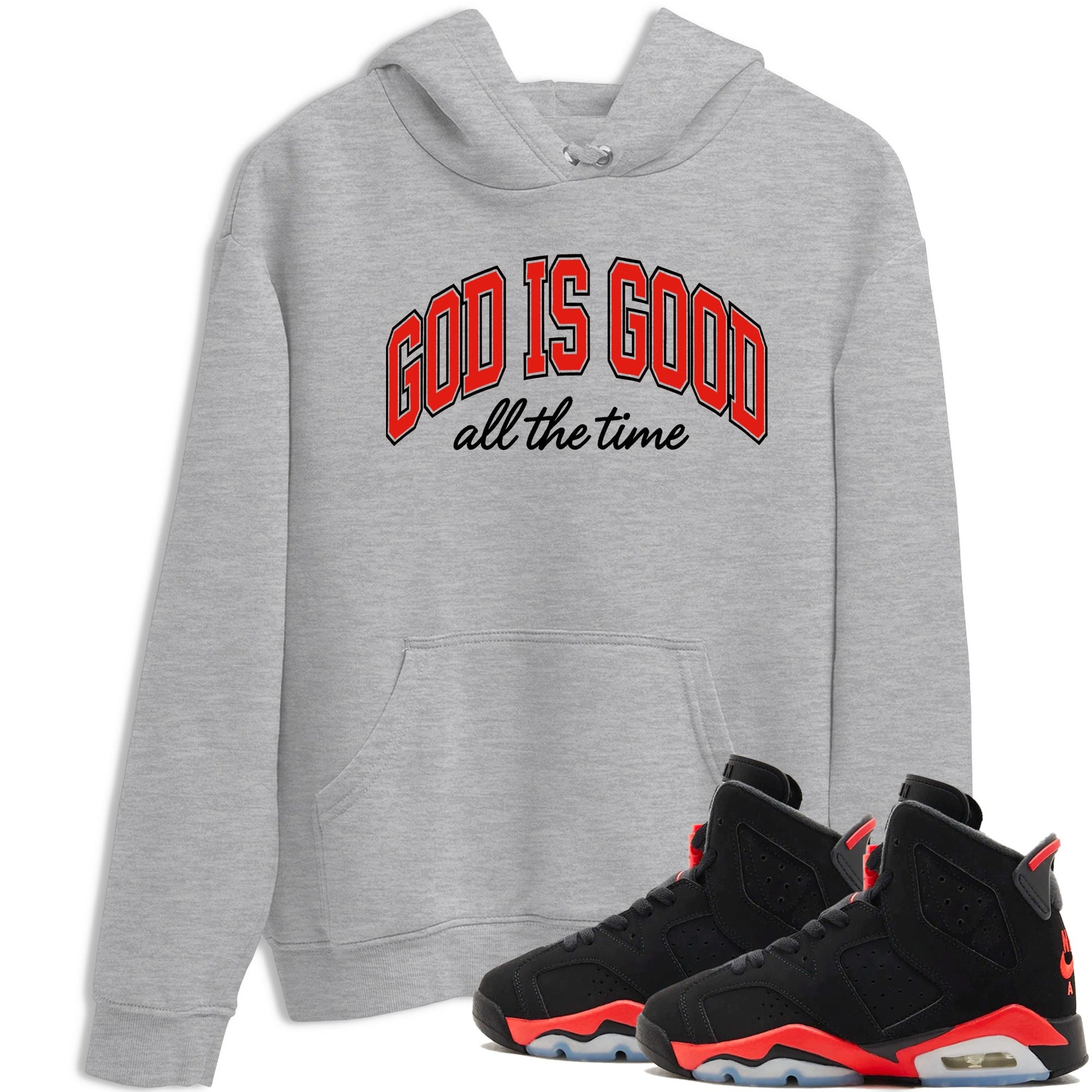 Perfect Valentine's Day Gifts graphic tee  – Sneaker Tees To Match Air Jordan 6 Reverse Infrared – God Is Good Tee Heather Grey 1
