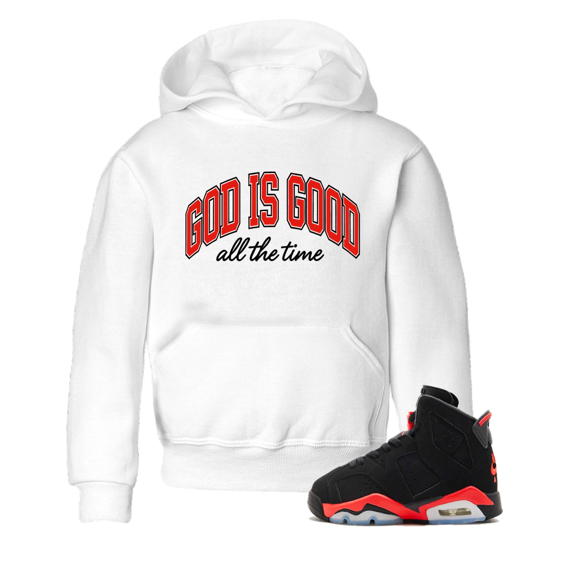 Perfect Valentine's Day Gifts graphic tee  – Sneaker Tees To Match Air Jordan 6 Reverse Infrared – God Is Good Kids Graphic T-Shirt White 1