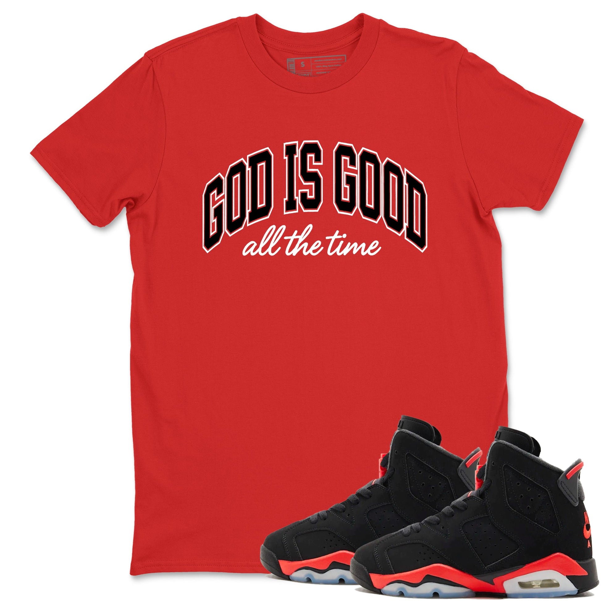 Perfect Valentine's Day Gifts graphic tee  – Sneaker Tees To Match Air Jordan 6 Reverse Infrared – God Is Good Tee Red 1