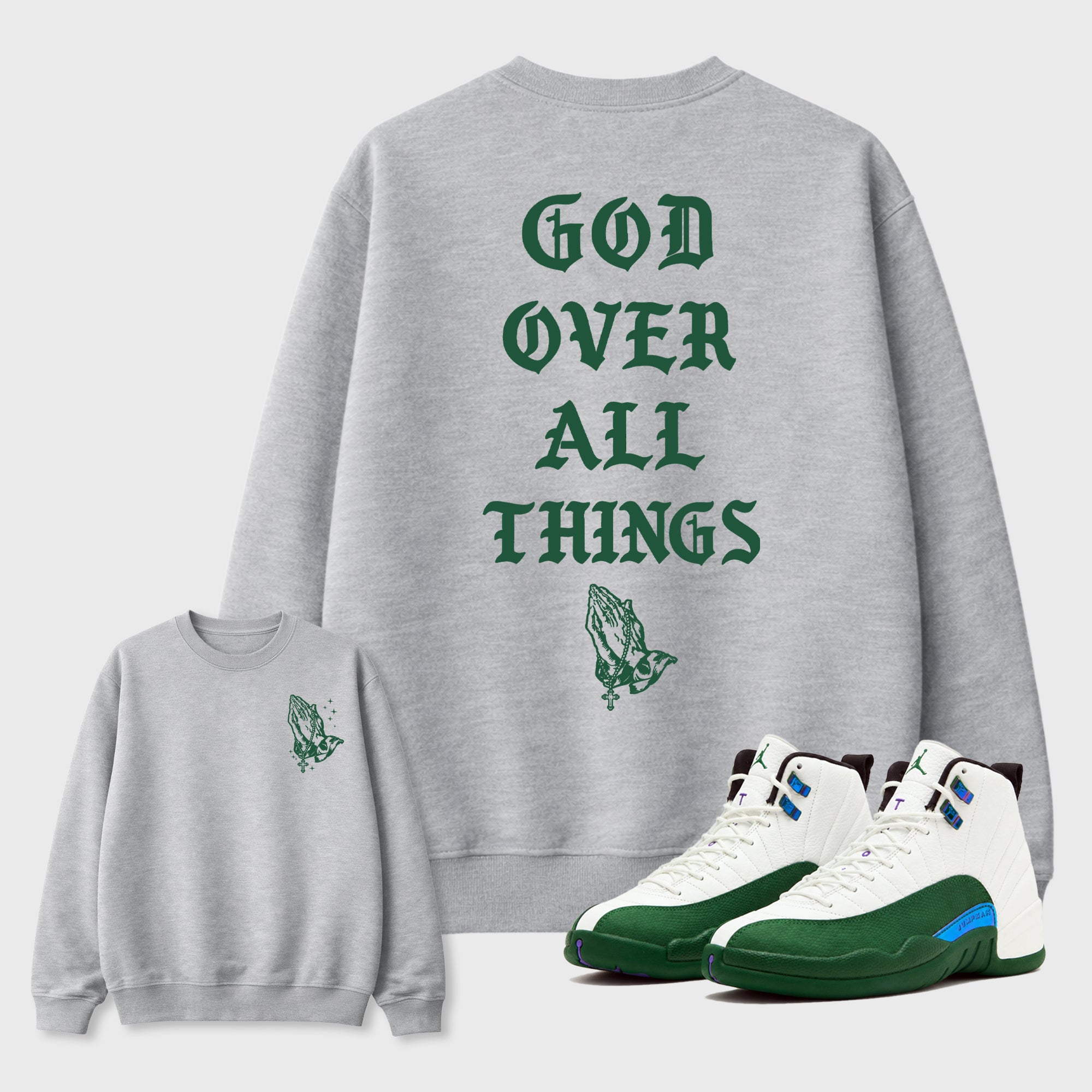 God Over All Things Heather Grey Graphic Sweatshirt - 1, a sneaker matching sweatshirt designed to coordinate with Air Jordan 12 Bucks sneakers for a complete sneaker outfit.
