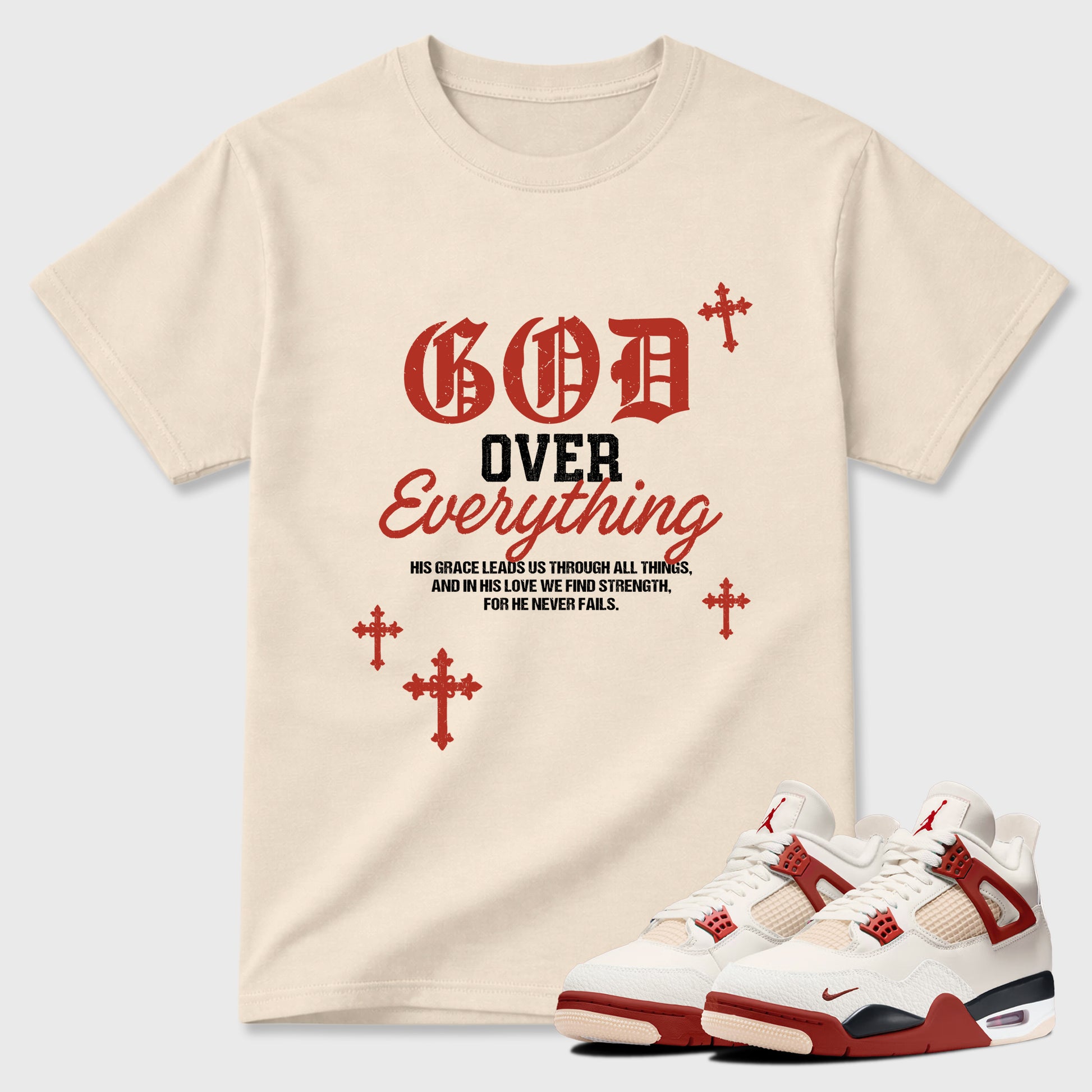 God Over Everything Graphic T-Shirt sneaker match tee designed for the Air Jordan 4 Brick After Brick, featuring coordinated color options for a perfect streetwear match. Natural 1 shirt.