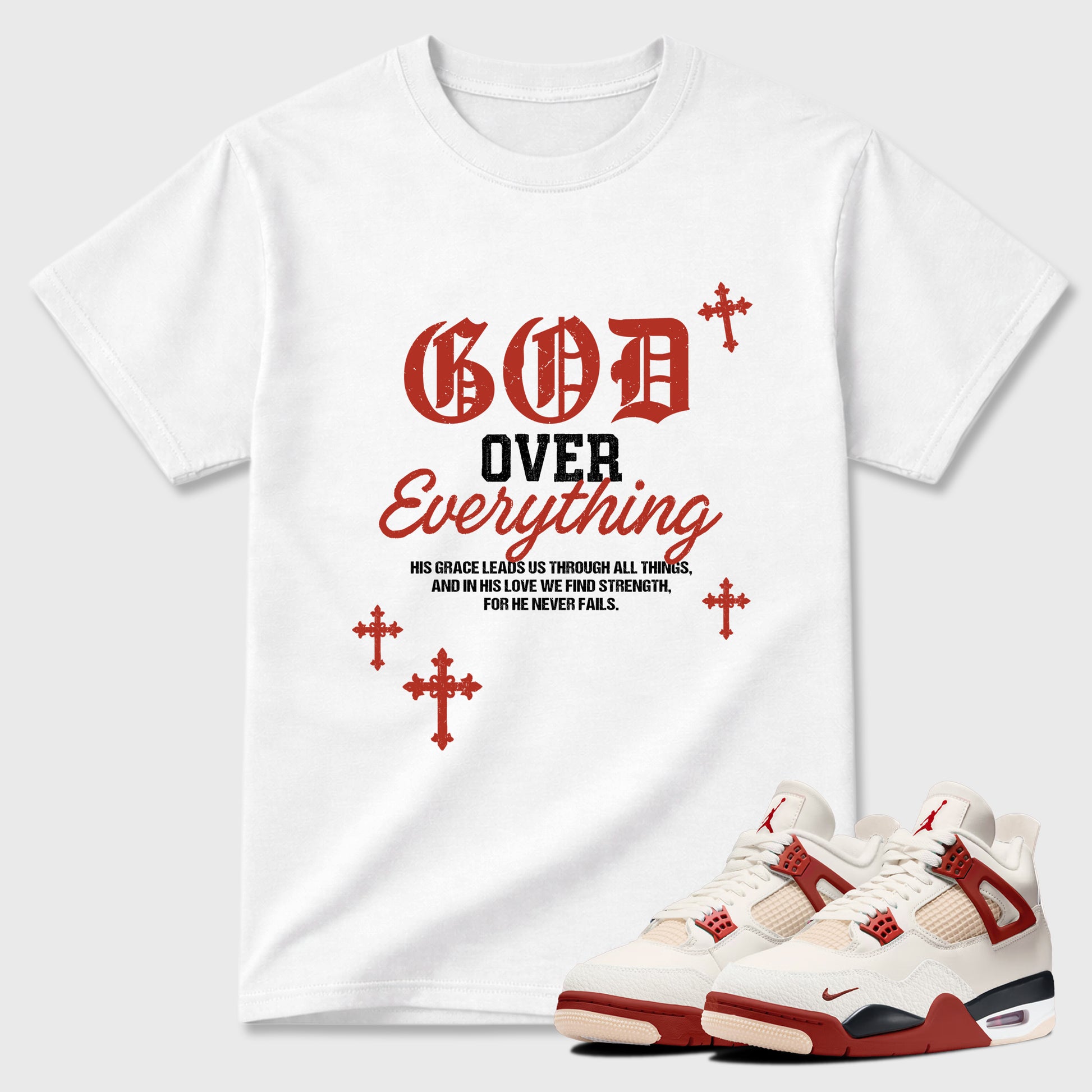 God Over Everything Graphic T-Shirt sneaker match tee designed for the Air Jordan 4 Brick After Brick, featuring coordinated color options for a perfect streetwear match. White 1 shirt.