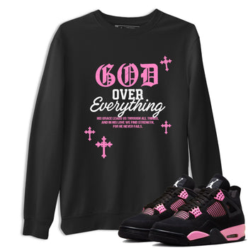 Sneaker match tees – Sneaker Tees To Match Air Jordan 4 Pink Thunder Shoes – God Over Everything Tee Black 1