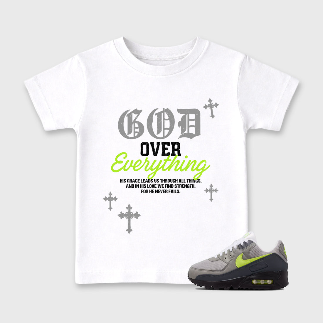Sneakerfit graphic tee destination – Sneaker Tees To Match Air Max 90 Neon Yellow Sneakers – God Over Everything Kids T-Shirt White 1