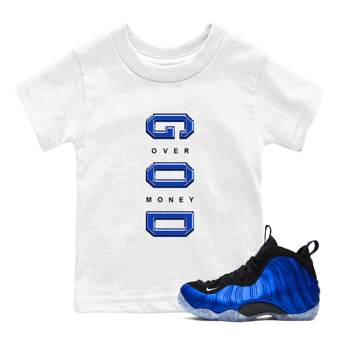 Foams One Royal shirts to match jordans God Over Money sneaker match tees Air Foamposite One Royal match shoes to clothes SNRT Sneaker Tees Youth Baby White 1 tee