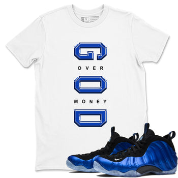 Foams One Royal shirts to match jordans God Over Money sneaker match tees Air Foamposite One Royal match shoes to clothes SNRT Sneaker Tees unisex cotton White 1 shirts