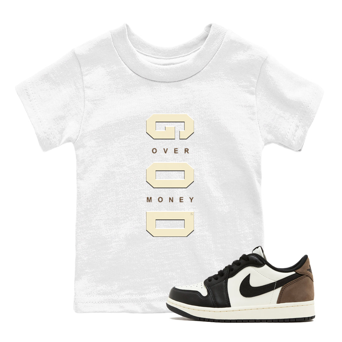 1s Mocha shirts to match jordans God Over Money sneaker match tees Air Jordan 1 Mocha match shoes to clothes SNRT Sneaker Tees Youth Baby White 1 tee