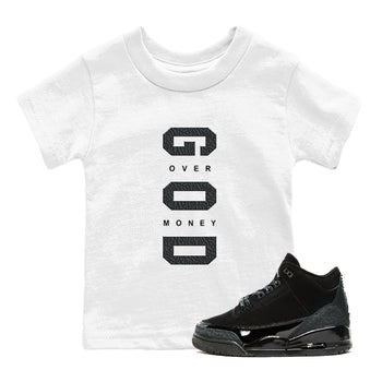 Air Jordan 3 Black Cat shirts to match jordans God Over Money sneaker match tees Jordan 3 Retro Black Cat best t shirts to wear with jordans SNRT Sneaker Tees Youth Baby White 1 tee
