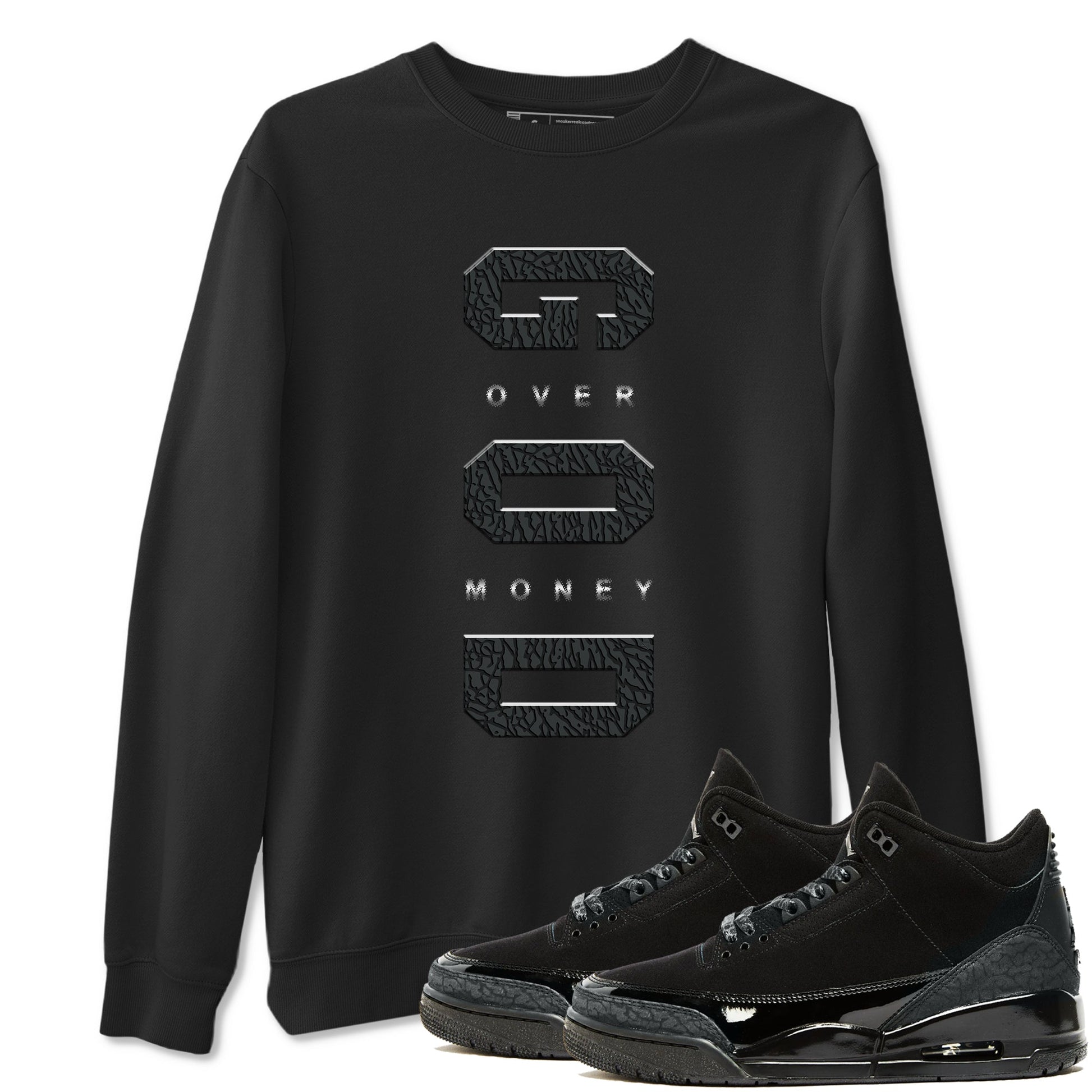 Air Jordan 3 Black Cat shirts to match jordans God Over Money sneaker match tees Jordan 3 Retro Black Cat best t shirts to wear with jordans SNRT Sneaker Tees unisex cotton Black 1 shirts