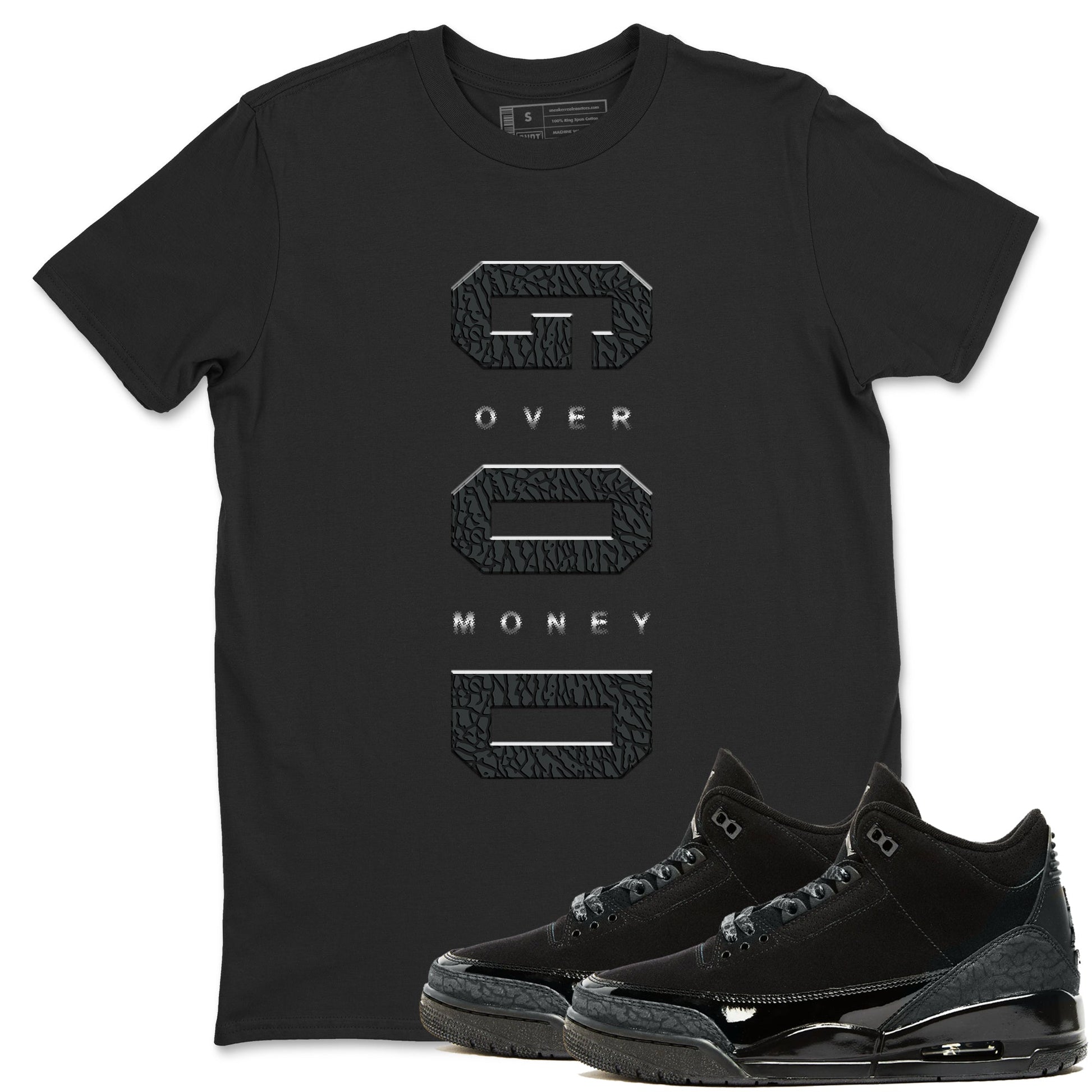 Air Jordan 3 Black Cat shirts to match jordans God Over Money sneaker match tees Jordan 3 Retro Black Cat best t shirts to wear with jordans SNRT Sneaker Tees unisex cotton Black 1 shirts