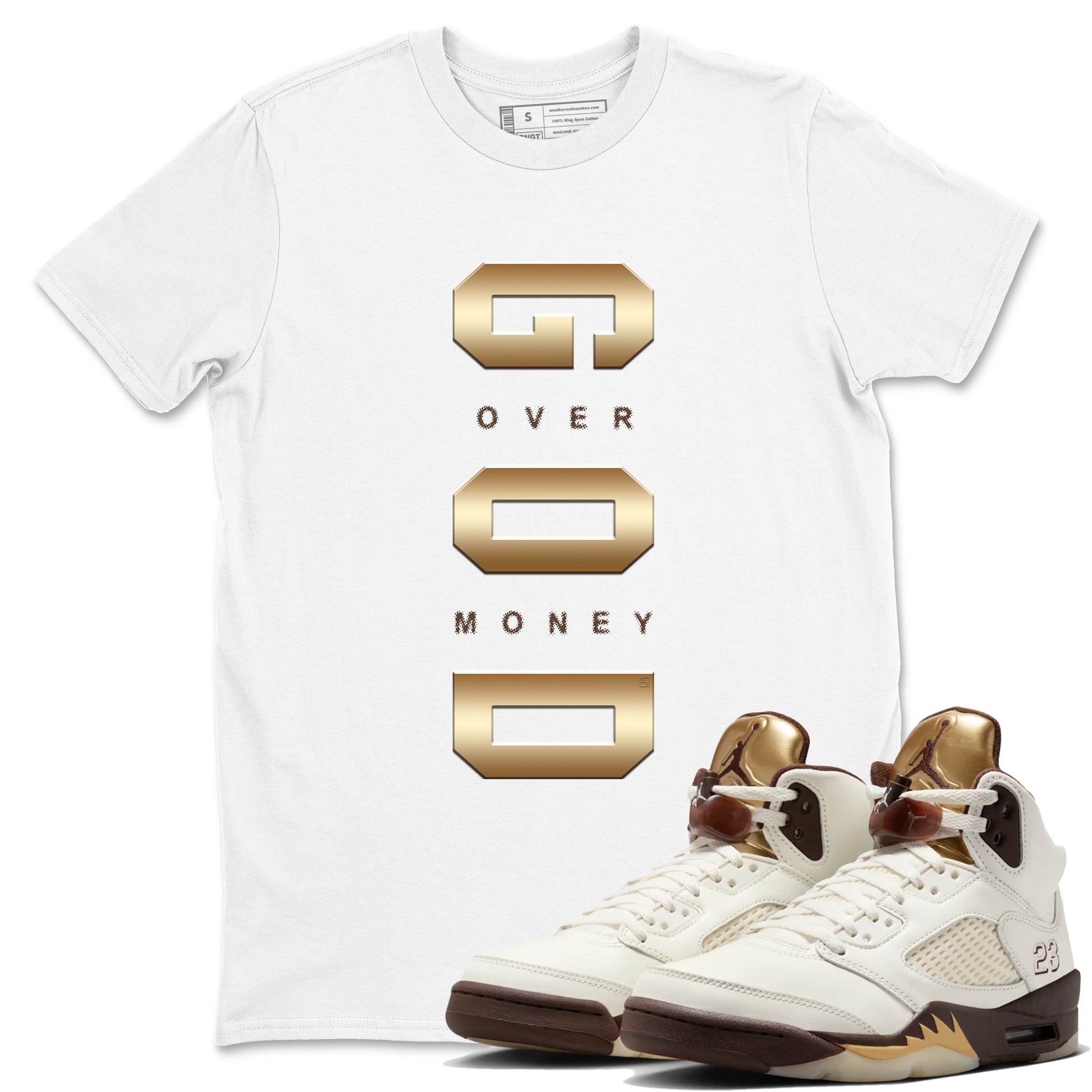 5s Golden Ticket shirts to match jordans God Over Money best t shirts to wear with jordans AJ 5 Retro Golden Ticket match shoes to clothes SNRT Sneaker Tees unisex cotton White 1 shirts