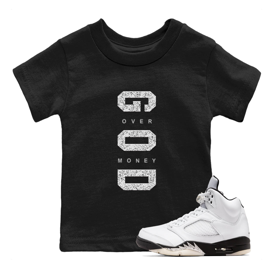 5s White Black shirts to match jordans God Over Money sneaker match tees Air Jordan 5 Retro White Black match shoes to clothes SNRT Sneaker Tees Youth Baby Black 1 tee