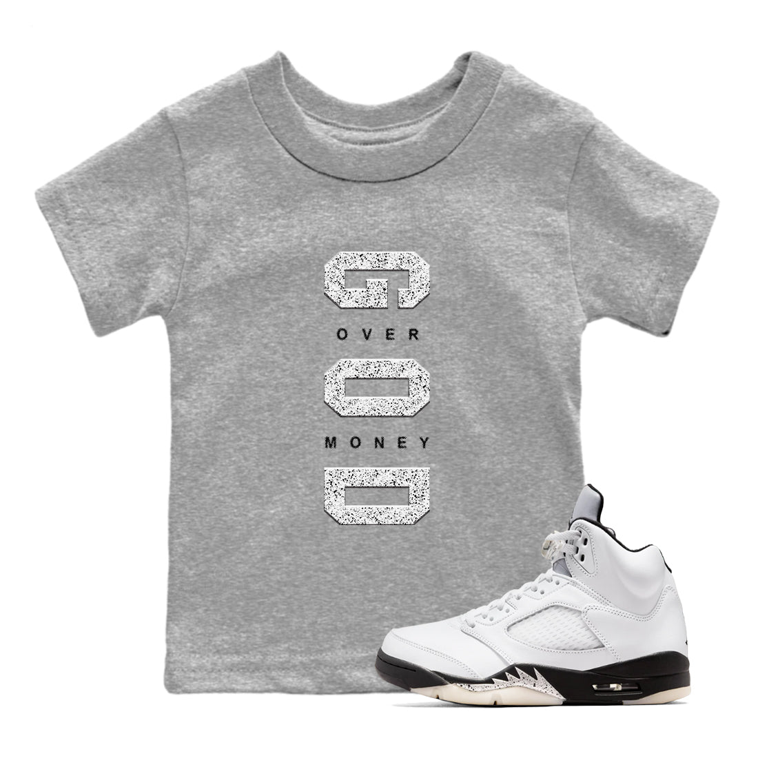 5s White Black shirts to match jordans God Over Money sneaker match tees Air Jordan 5 Retro White Black match shoes to clothes SNRT Sneaker Tees Youth Baby Heather Grey 1 tee
