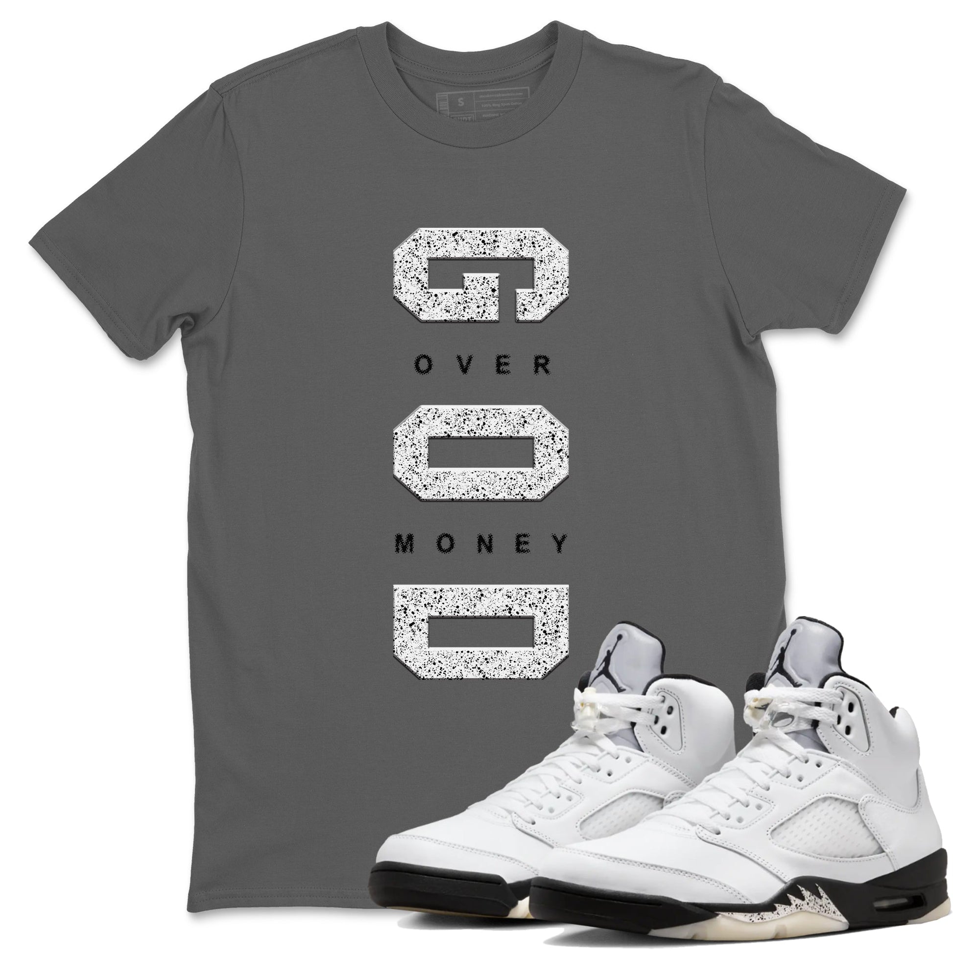 5s White Black shirts to match jordans God Over Money sneaker match tees Air Jordan 5 Retro White Black match shoes to clothes SNRT Sneaker Tees unisex cotton Cool Grey 1 shirts