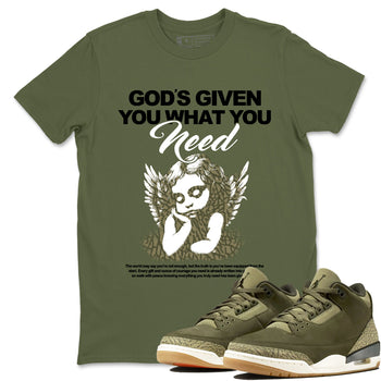 Sneaker Threads – Sneaker Tees To Match Air Jordan 3 Medium Olive – God's Given You What You Need Graphic Tee Military Green 1. Perfect for Jordan releases 2025 colorways.