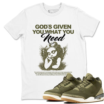 Sneaker Threads – Sneaker Tees To Match Air Jordan 3 Medium Olive – God's Given You What You Need Graphic Tee White 1. Perfect for Jordan releases 2025 colorways.