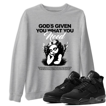 Best Christmas gifts for sneakerheads  – Sneaker Tees To Match Air Jordan 4 Black Cat Sneakers – God's Given You What You Need Graphic Tee Heather Grey 1