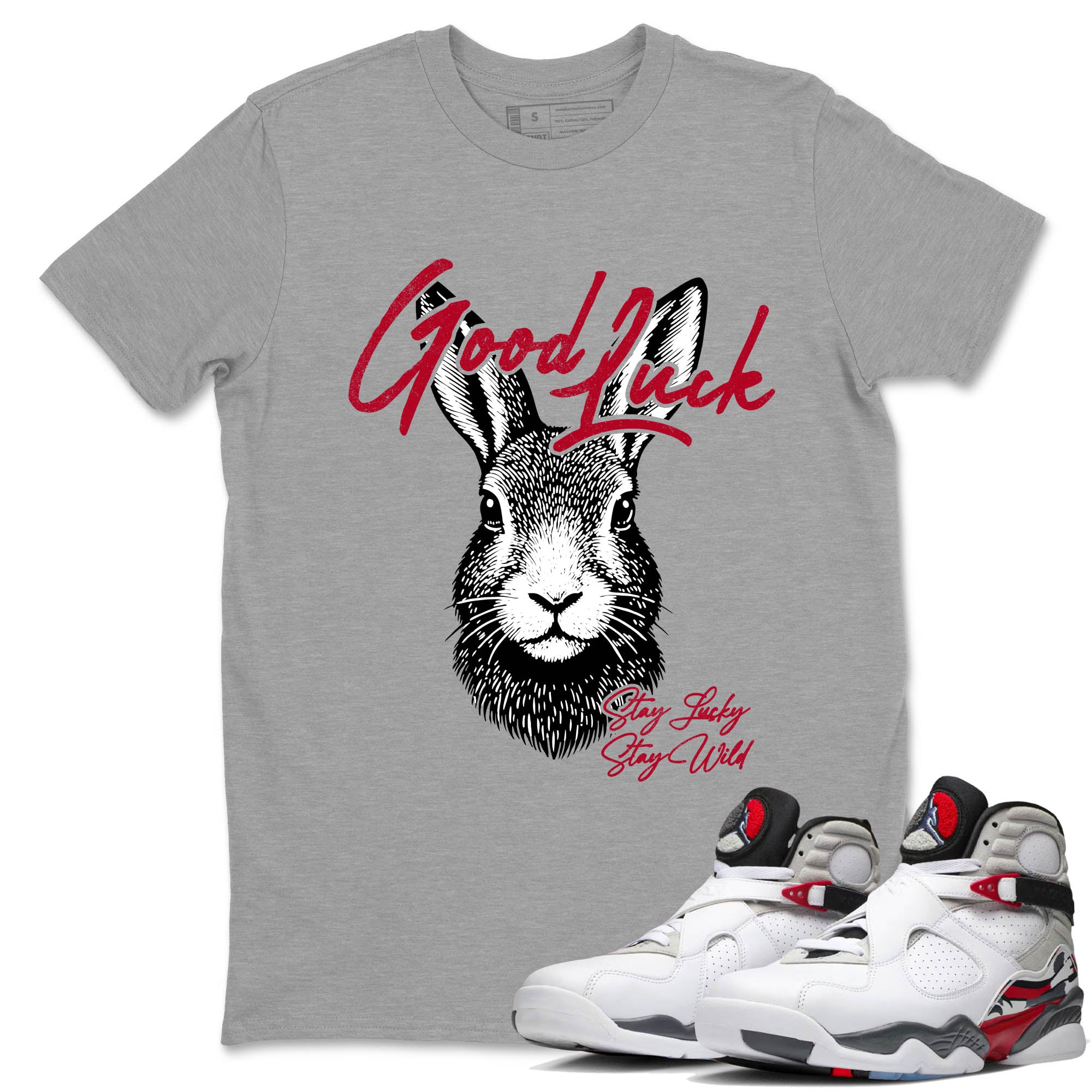Good Luck SNRT Sneaker Tees - Air Jordan 8 Bunny - SNRT Sneaker T-shirts