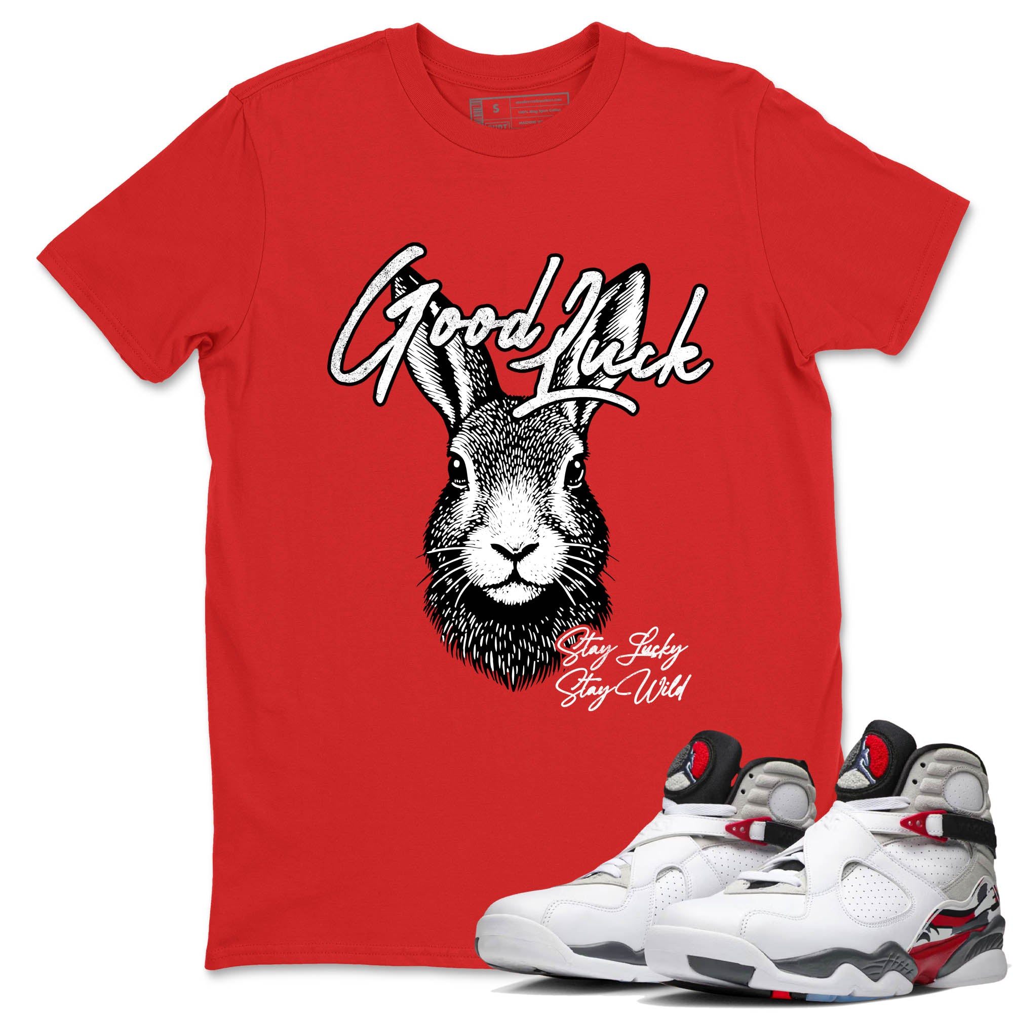 Good Luck SNRT Sneaker Tees - Air Jordan 8 Bunny - SNRT Sneaker T-shirts