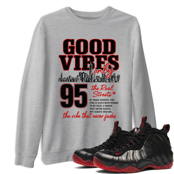 Sneaker match tees – Sneaker Tees To Match Air Foamposite Cough Drop Shoes – Good Vibes Only Tee Heather Grey 1