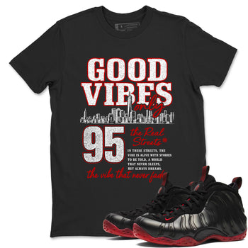 Sneaker match tees – Sneaker Tees To Match Air Foamposite Cough Drop Shoes – Good Vibes Only Tee Black 1