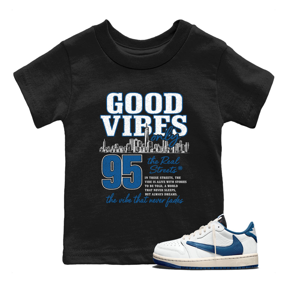 Sneaker match tees – Sneaker Tees To Match Air Jordan 1 Travis Scott Fragment Shoes – Good Vibes Only Kids T-Shirt Black 1