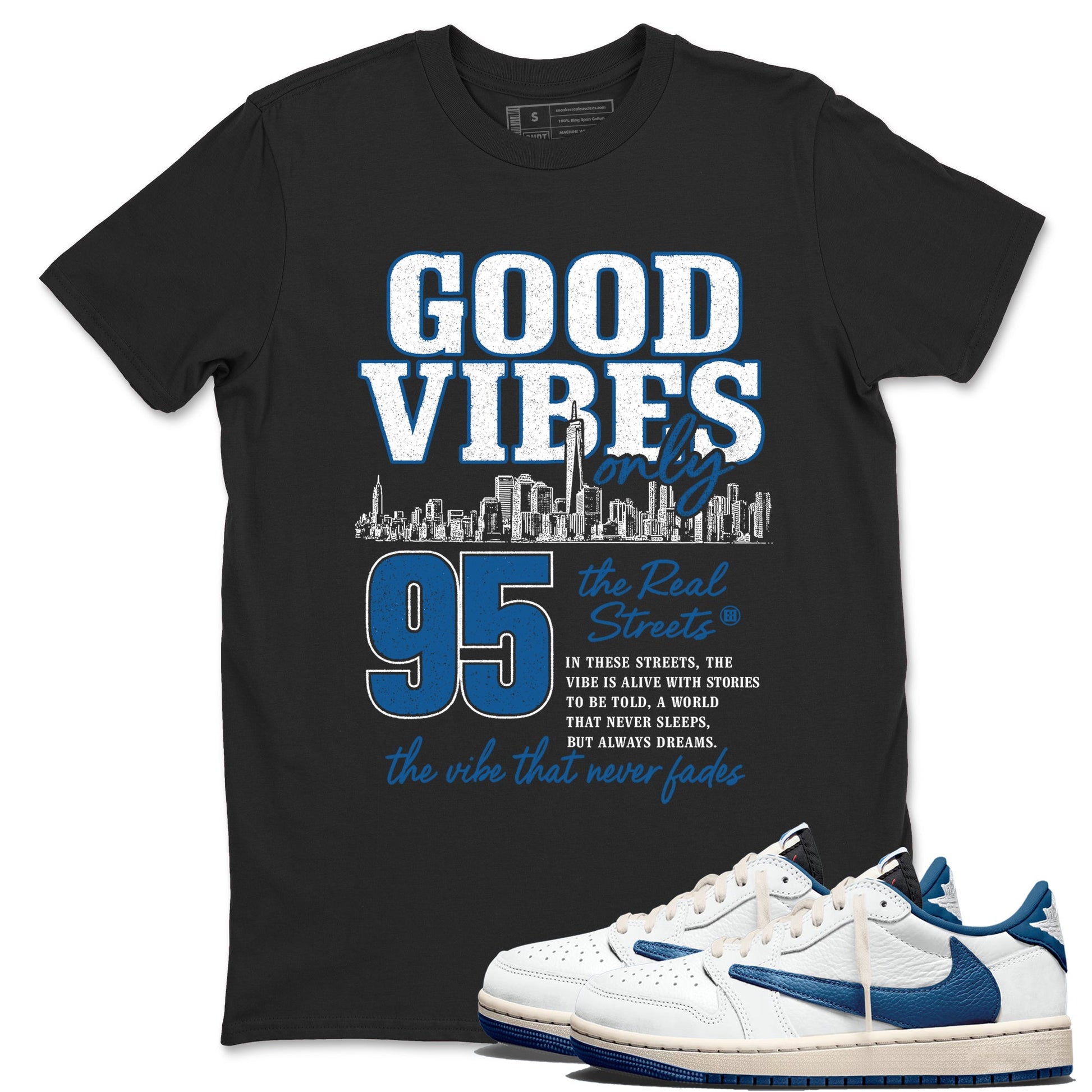 Sneaker match tees – Sneaker Tees To Match Air Jordan 1 Travis Scott Fragment Shoes – Good Vibes Only Tee Black 1