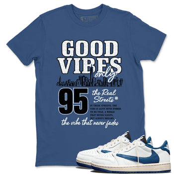 Sneaker match tees – Sneaker Tees To Match Air Jordan 1 Travis Scott Fragment Shoes – Good Vibes Only Tee Denim Blue 1
