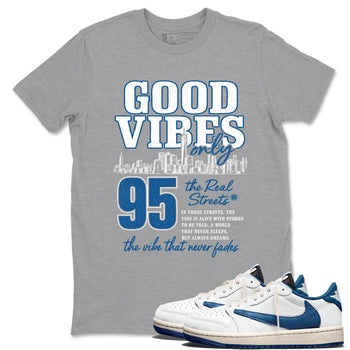 Sneaker match tees – Sneaker Tees To Match Air Jordan 1 Travis Scott Fragment Shoes – Good Vibes Only Tee Heather Grey 1