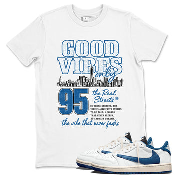 Sneaker match tees – Sneaker Tees To Match Air Jordan 1 Travis Scott Fragment Shoes – Good Vibes Only Tee White 1