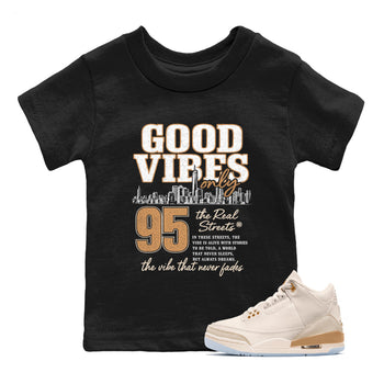 Sneaker match tees – Sneaker Tees To Match Air Jordan 3 Champagne and Oysters Shoes – Good Vibes Only Kids T-Shirt Black 1