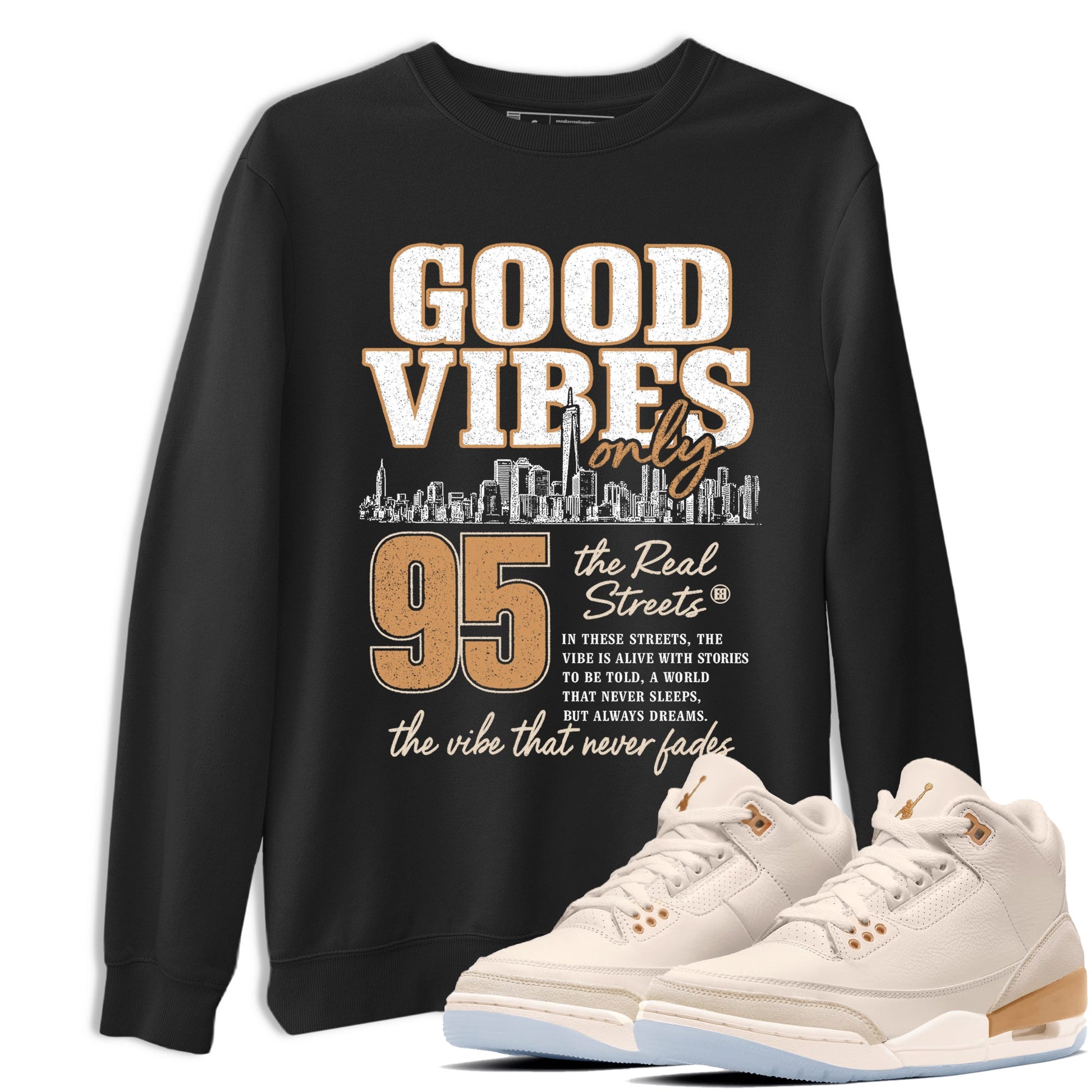 Sneaker match tees – Sneaker Tees To Match Air Jordan 3 Champagne and Oysters Shoes – Good Vibes Only Tee Black 1
