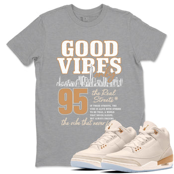 Sneaker match tees – Sneaker Tees To Match Air Jordan 3 Champagne and Oysters Shoes – Good Vibes Only Tee Heather Grey 1
