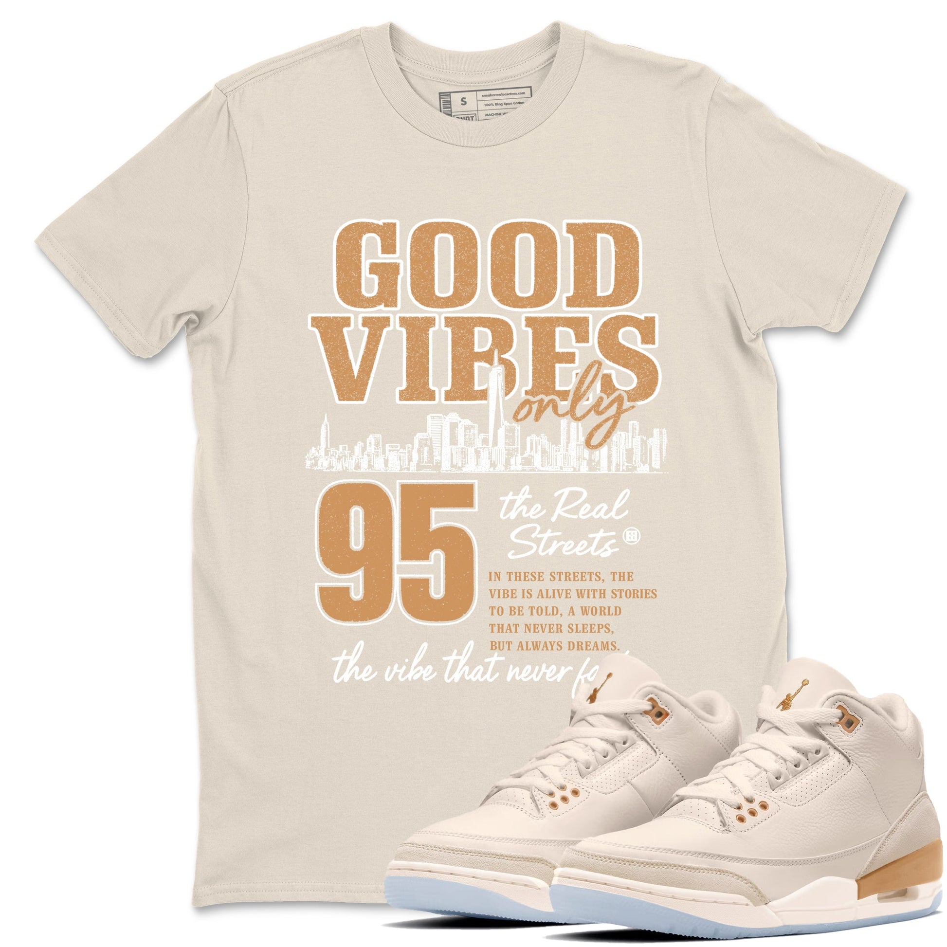 Sneaker match tees – Sneaker Tees To Match Air Jordan 3 Champagne and Oysters Shoes – Good Vibes Only Tee Natural 1