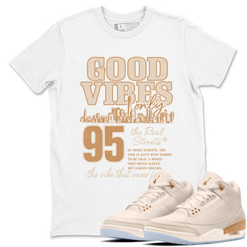 Sneaker match tees – Sneaker Tees To Match Air Jordan 3 Champagne and Oysters Shoes – Good Vibes Only Tee White 1