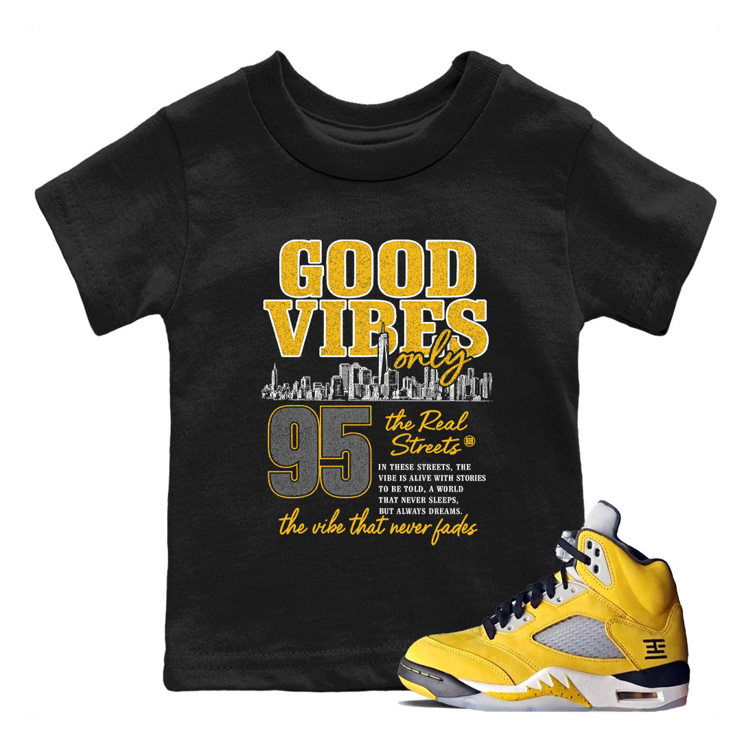 Sneaker match tees – Sneaker Tees To Match Air Jordan 5 Tokyo Shoes – Good Vibes Only Kids T-Shirt Black 1