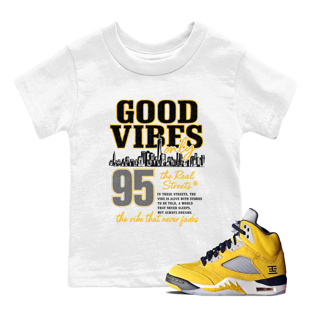 Sneaker match tees – Sneaker Tees To Match Air Jordan 5 Tokyo Shoes – Good Vibes Only Kids T-Shirt White 1