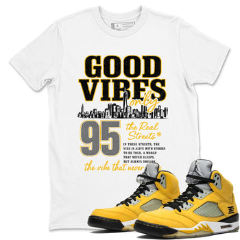 Sneaker match tees – Sneaker Tees To Match Air Jordan 5 Tokyo Shoes – Good Vibes Only Tee White 1