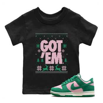 Dunk Low Retro SE Medium Soft Pink Malachite shirts to match jordans Christmas Gift Got Em Ugly Sweater sneaker match tees Dunk Medium Soft Pink Malachite match shoes to clothes SNRT Sneaker Tees Youth Baby Black 1 tee