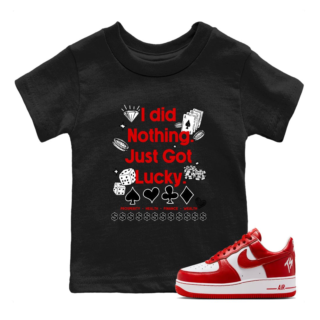 Got Lucky baby and kids t-shirt crafted for little sneakerheads to shine with the Air Force 1 University Red sneakers, displayed in Black 1.