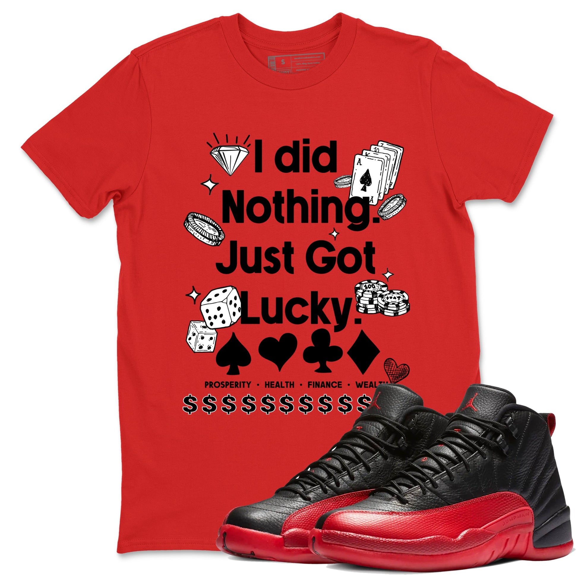 12s Flu Game shirts to match jordans Got Lucky sneaker match tees Air Jordan 12 Retro Flu Game match shoes to clothes SNRT Sneaker Tees unisex cotton Red 1 shirts