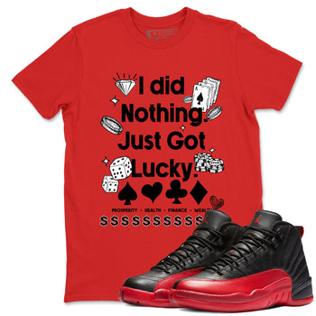 12s Flu Game shirts to match jordans Got Lucky sneaker match tees Air Jordan 12 Retro Flu Game match shoes to clothes SNRT Sneaker Tees unisex cotton Red 1 shirts