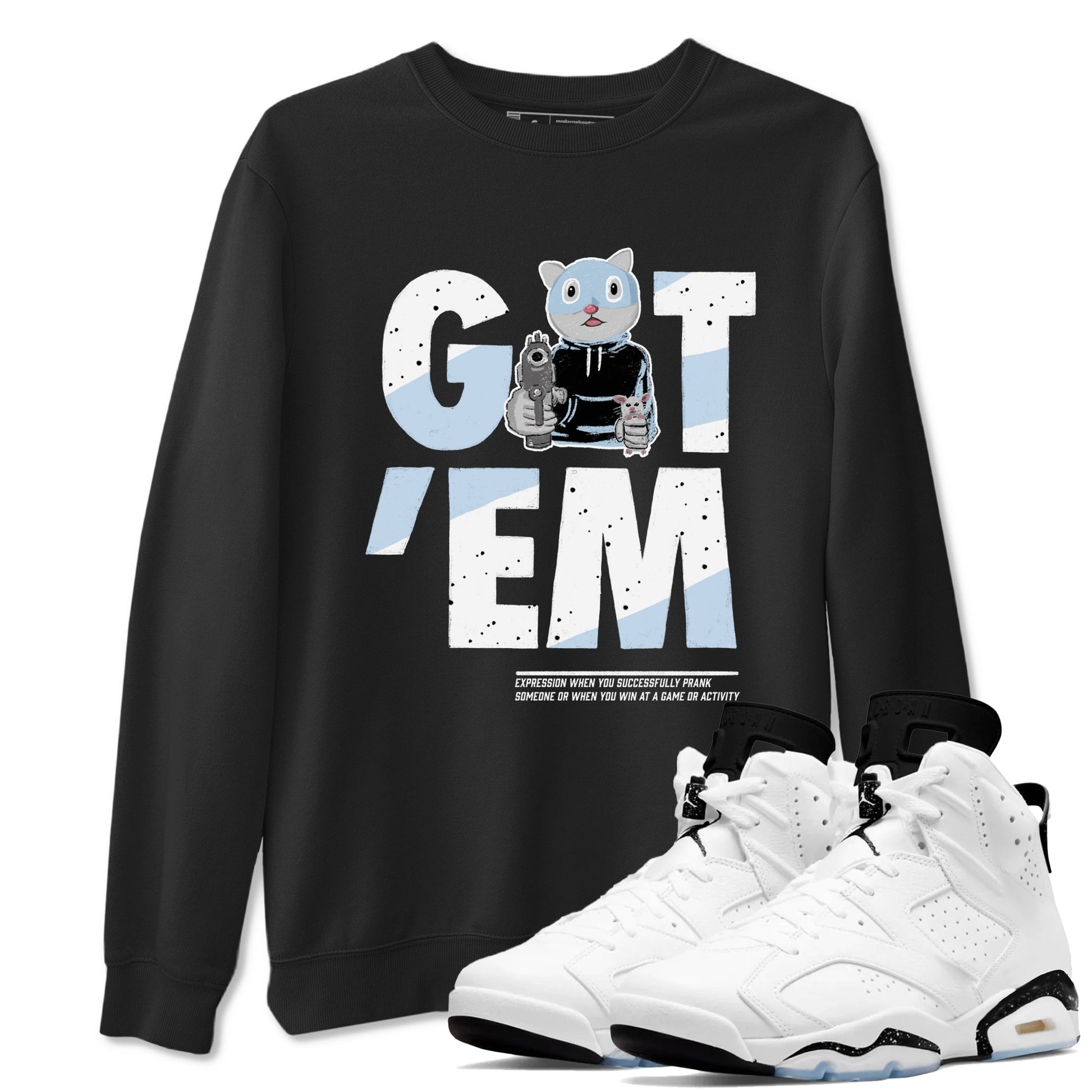 6s White Black shirt to match jordans Got'em Cat sneaker tees Air Jordan 6 White Black SNRT Sneaker Release Tees unisex cotton Black 1 crew neck shirt