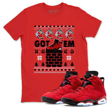 6s Toro Bravo shirts to match jordans Got'em Santa sneaker match tees Air Jordan 6 Toro Bravo match shoes to clothes SNRT Sneaker Tees unisex cotton Red 1 shirts