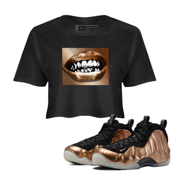 Foams One Metallic Copper shirts to match jordans Grillz Lips sneaker match tees Air Foamposite One Metallic Copper match shoes to clothes SNRT Sneaker Tees unisex cotton Black 1 crop tee