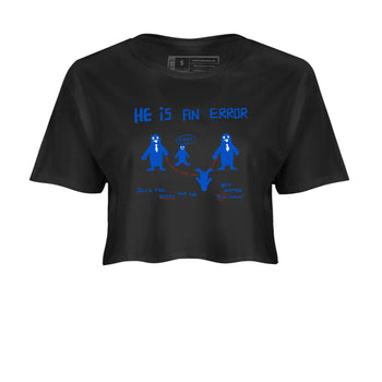 Air Force 1 404 Error shirt to match jordans He Is An Error sneaker tees Air Force 1 404 Error SNRT Sneaker Release Tees Black 2 crop length shirt